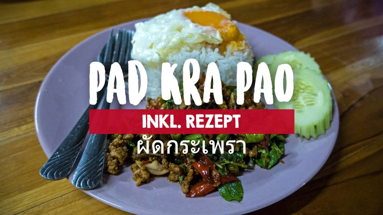 Pad Kra Prao (inkl. Rezept)