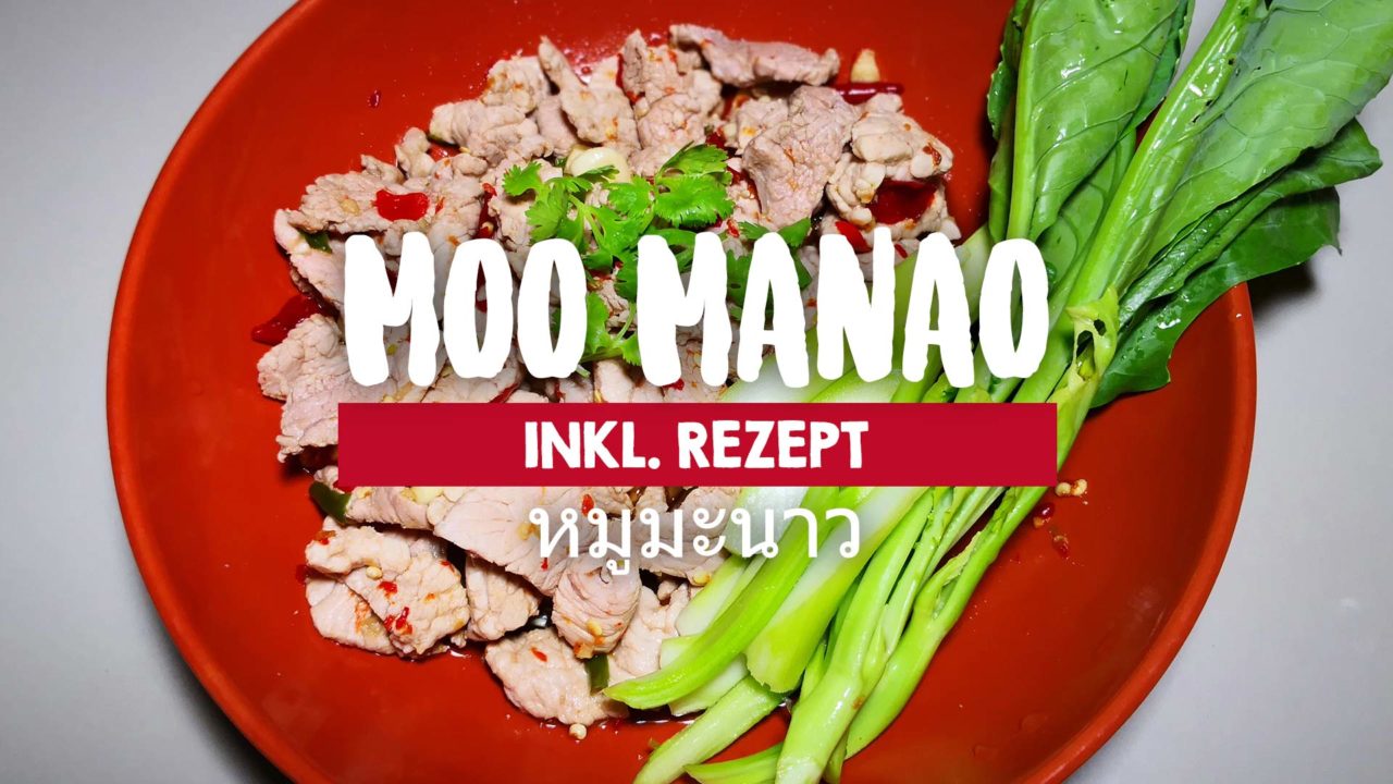Moo Manao - scharfes Schweinefleisch mit Limette (inkl. Rezept)