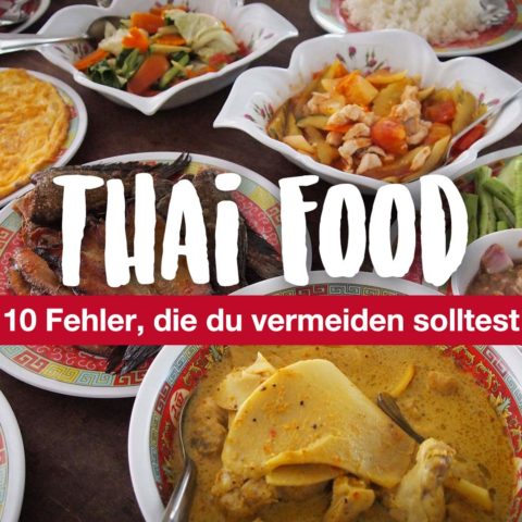 10 Fehler, die du beim Essen von Thai Food vermeiden solltest